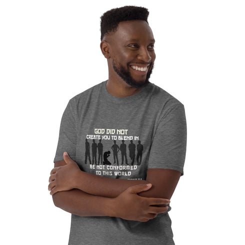 God Did Not Create You To Blend in Christian Bible Verse T-Shirt